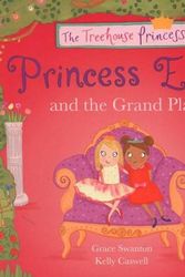 Cover Art for 9781783737406, Princess Esme and the Grand PlanThe Treehouse Princess by Grace Swanton