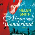 Cover Art for 9781611098198, Alison Wonderland: Roman by Helen Smith