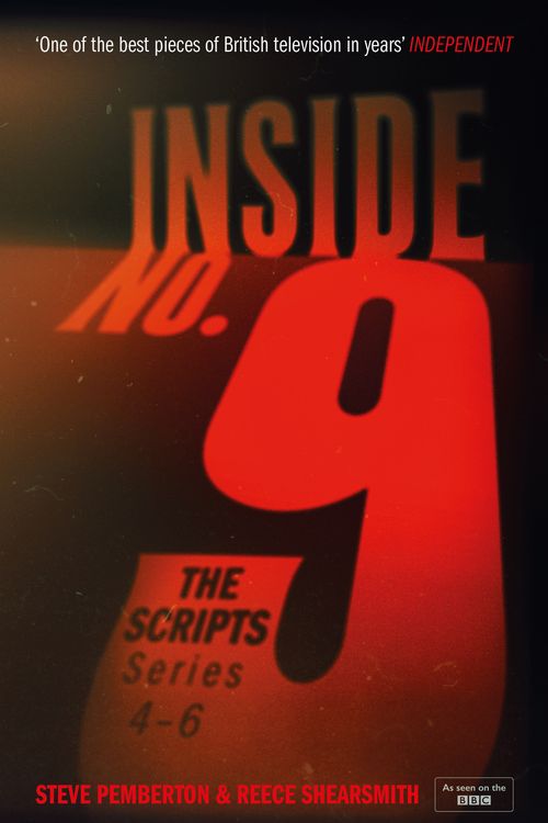 Cover Art for 9781529349511, Inside No. 9: The Scripts Series 4-6 by Pemberton, Steve, Shearsmith, Reece