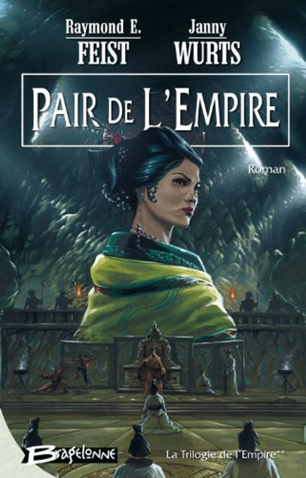 Cover Art for 9782914370783, La Trilogie de l'Empire, tome 2 : Pair de l'Empire by Raymond Elias Feist, Janny Wurts