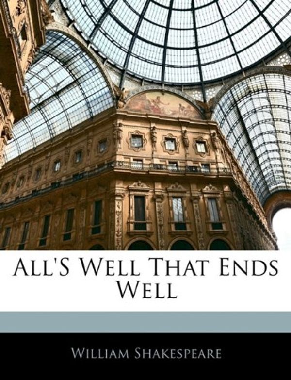 Cover Art for 9781141617401, All's Well That Ends Well by William Shakespeare