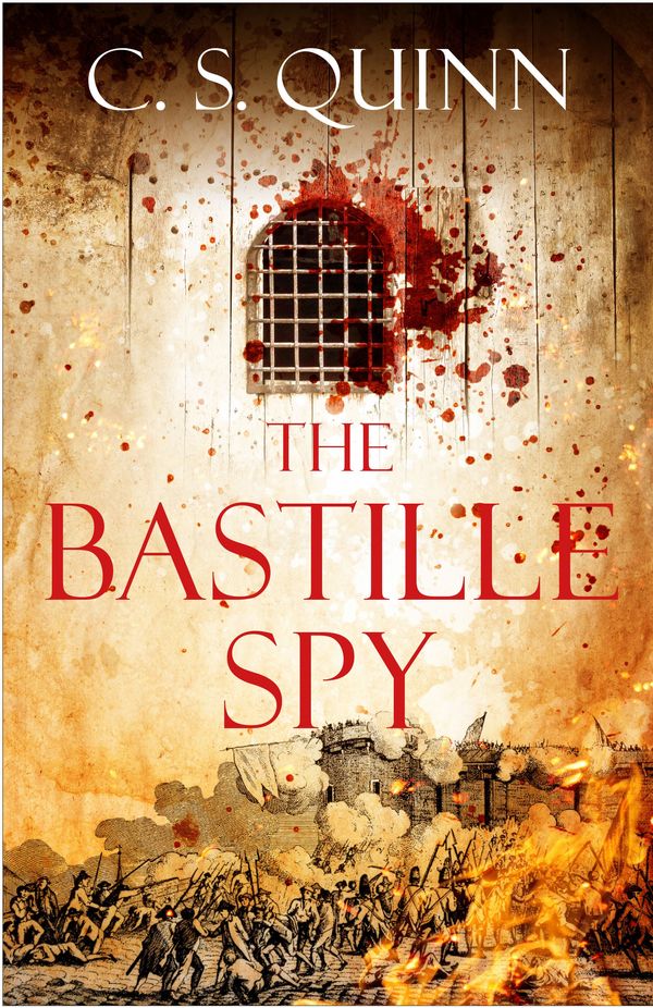 Cover Art for 9781786498427, The Bastille Spy by C. S. Quinn