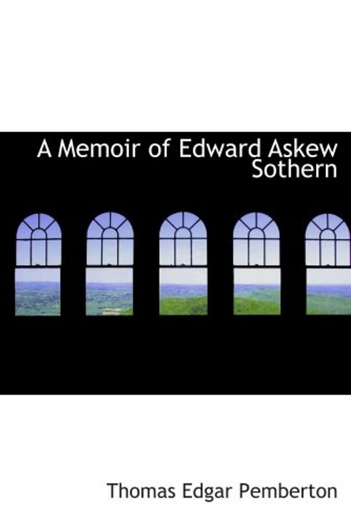 Cover Art for 9780559308055, A Memoir of Edward Askew Sothern by Thomas Edgar Pemberton