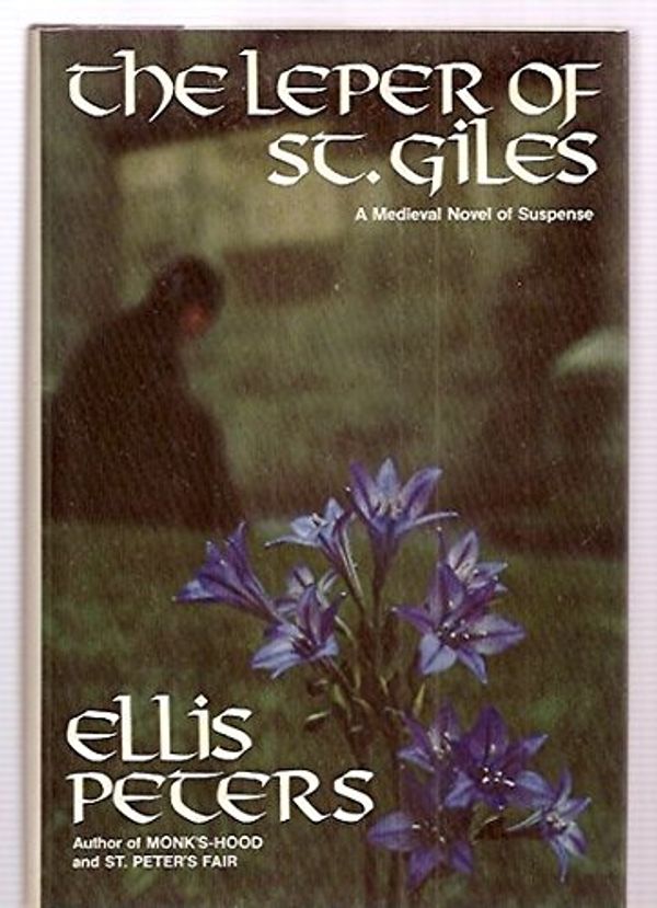 Cover Art for 9780688010973, Leper of Saint Giles by Ellis Peters