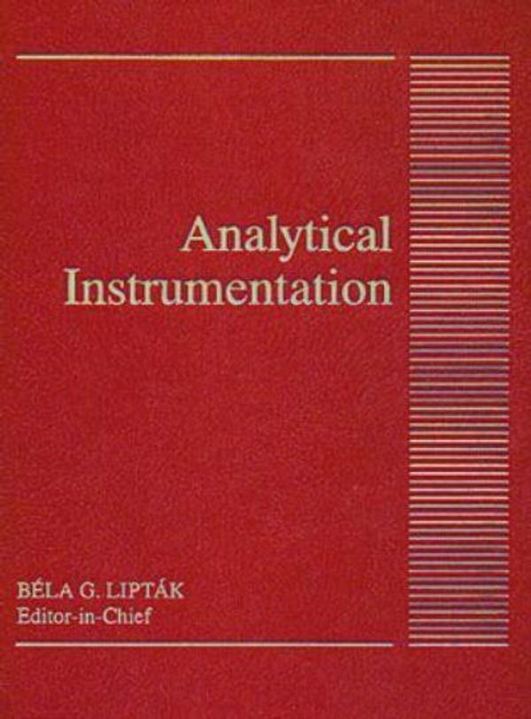 Cover Art for 9780801983979, Analytical Instrumentation by Bela G. Liptak
