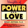 Cover Art for 9781561701223, Thoughts of Power and Love by Susan Jeffers