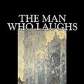 Cover Art for 9781603128148, The Man Who Laughs by Victor Hugo