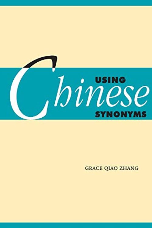 Cover Art for 9780521617871, Using Chinese Synonyms by Grace Qiao Zhang