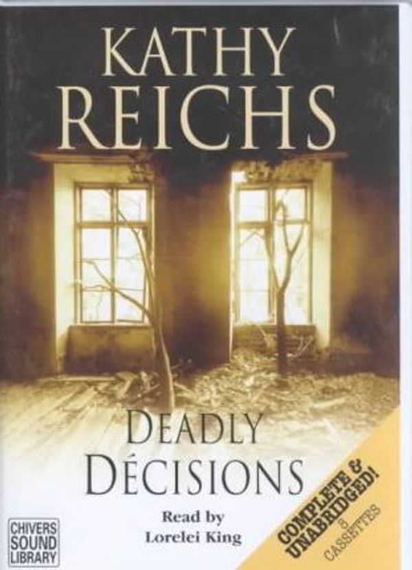 Cover Art for 9780792723936, Deadly Decisions by Kathy Reichs
