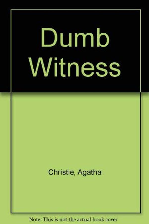 Cover Art for 9780753165904, Dumb Witness by Agatha Christie