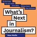 Cover Art for 9781922070531, What's Next in Journalism by Margaret Simons