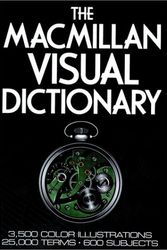 Cover Art for 9780025281608, The Macmillan Visual Dictionary: 3,500 Color Illustrations, 25,000 Terms, 600 Subjects by Jean–Claude Corbeil, Ariane Archambault