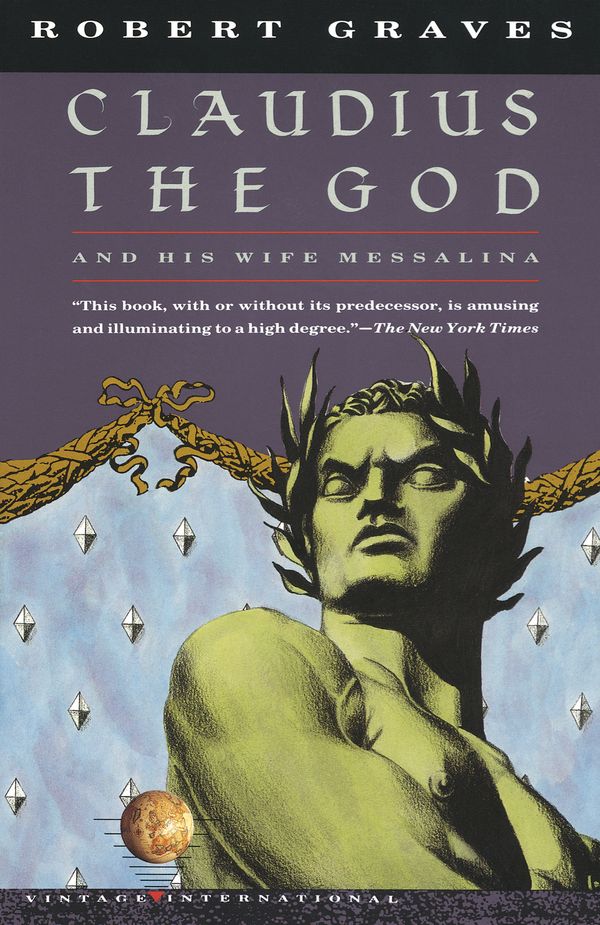 Cover Art for 9780679725732, Claudius the God and His Wife Messalina by Robert Graves