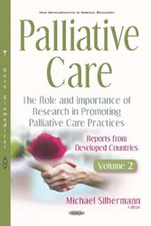 Cover Art for 9781536161991, Palliative Care: The Role and Importance of Research in Promoting Palliative Care Practices; Reports from Developed Countries (New Developments in Medical Research) by Unknown