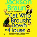 Cover Art for 9781101214701, The Cat Who Brought Down the House by Lilian Jackson Braun