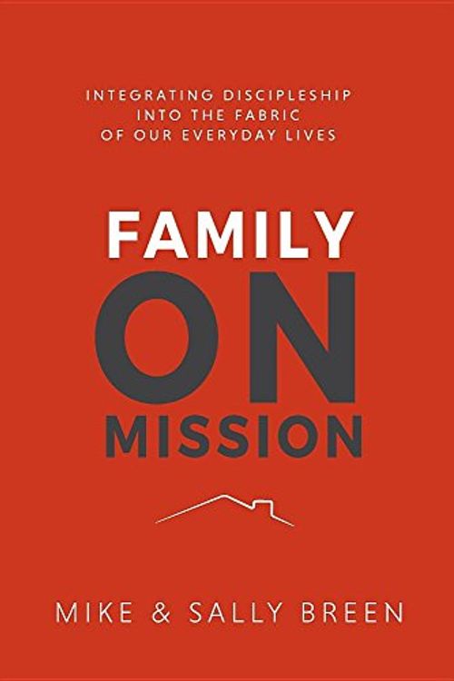 Cover Art for 9780999898109, Family on Mission, 2nd Edition by Mike Breen