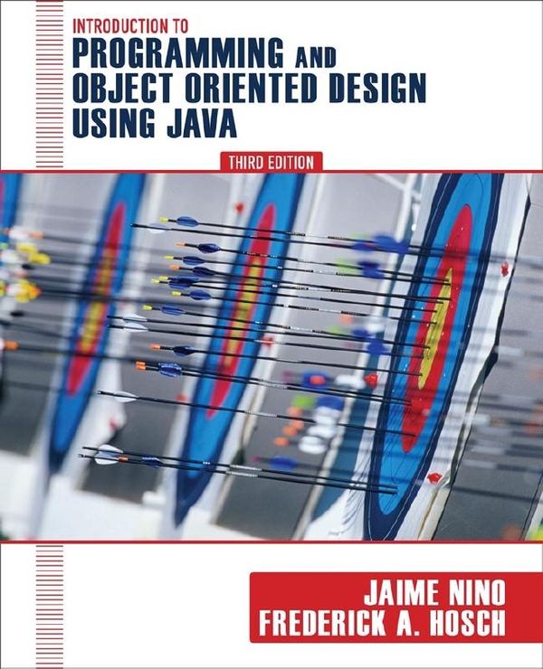 Cover Art for 9780470128718, Introduction to Programming and Object-Oriented Design Using Java by Niño, Jaime, Frederick A. Hosch