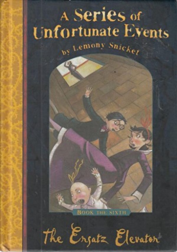 Cover Art for 9781405222891, A Series of Unfortunate Events :The Ersatz Elevator by Lemony Snicket