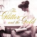 Cover Art for 9781250017192, The Glitter and the Gold by Consuela Vanderbilt Balsan