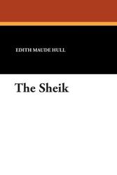 Cover Art for 9781434486004, The Sheik by Edith Maude Hull