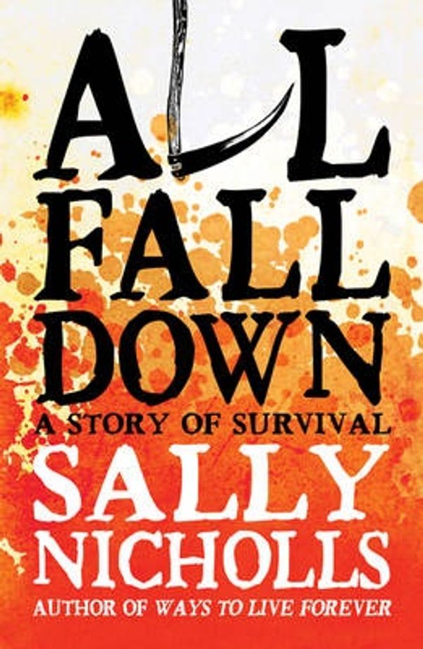 Cover Art for 9781407135342, All Fall Down by Sally Nicholls