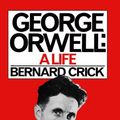Cover Art for 9781787300927, George Orwell: A Life by Bernard Crick