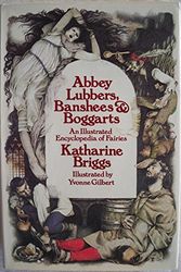Cover Art for 9780394508061, Abbey Lubbers, Banshees, & Boggarts by Katharine Mary Briggs