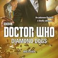 Cover Art for B01MS3O0IT, Doctor Who: Diamond Dogs by Mike Tucker