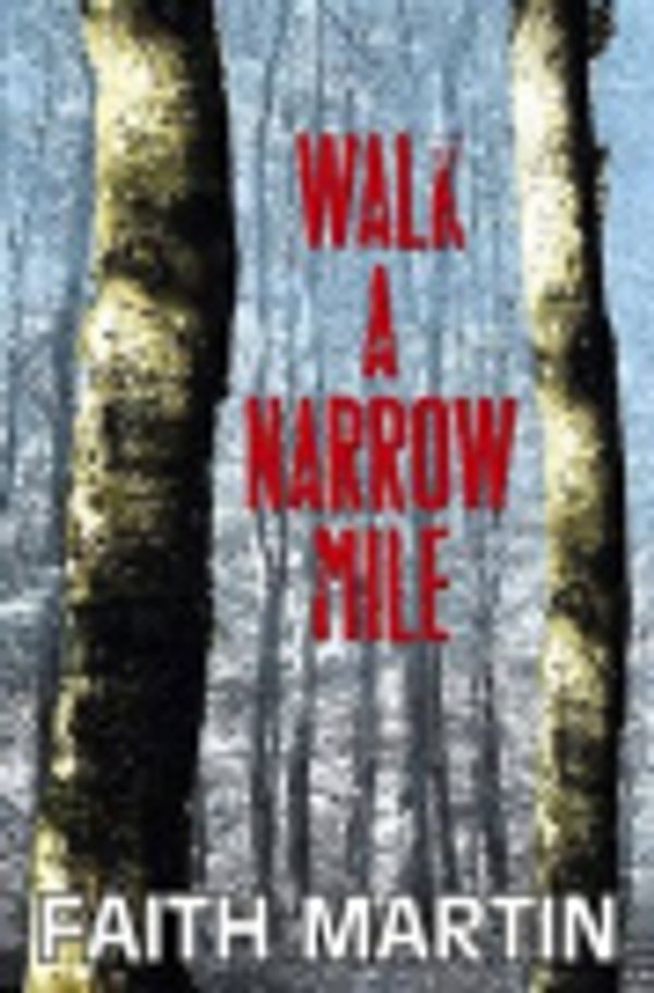 Cover Art for 9780719812750, Walk a Narrow Mile by Faith Martin