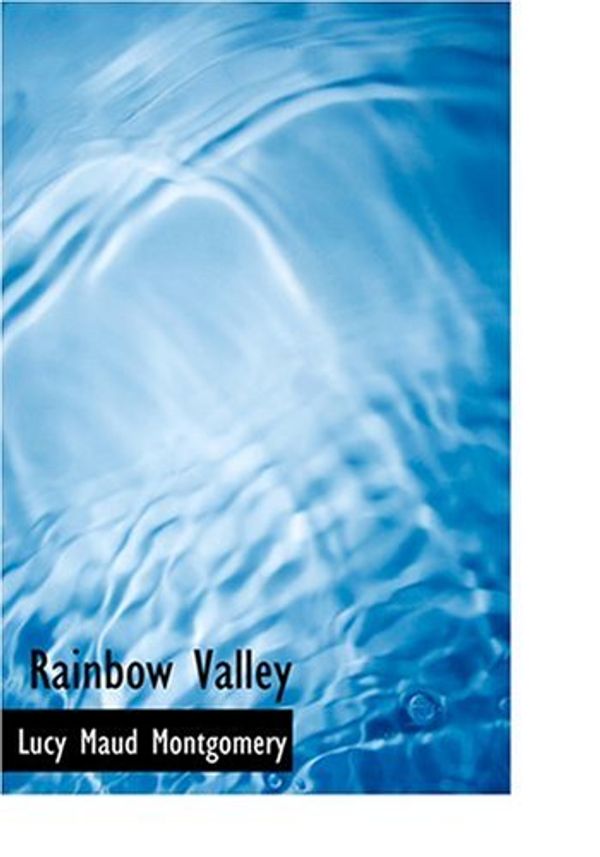 Cover Art for 9780554283746, Rainbow Valley by Lucy Maud Montgomery