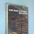 Cover Art for 9780727867551, The Mad Hatter Mystery (Otto Penzler Facsimile Reprint) by John Dickson Carr: