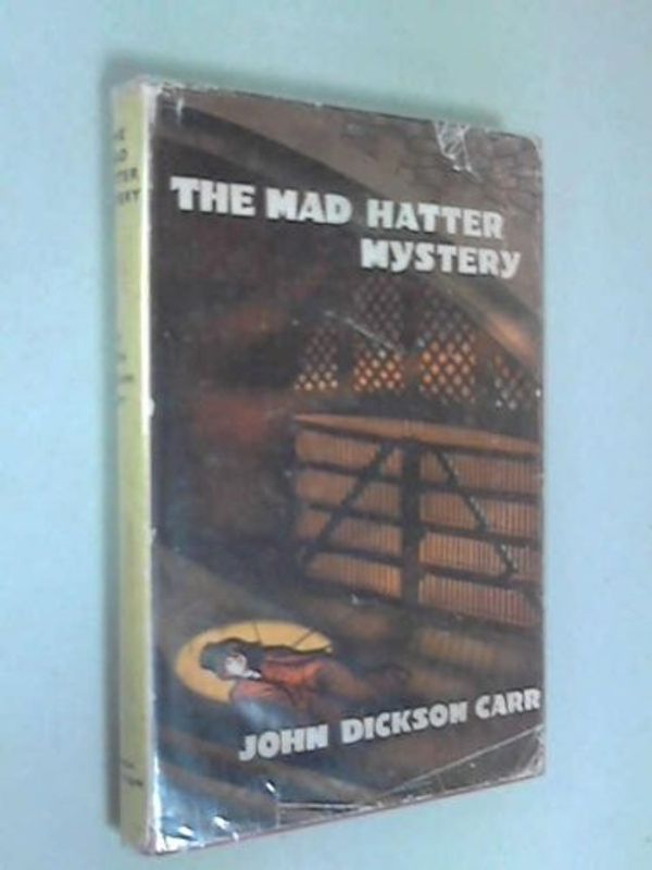 Cover Art for 9780727867551, The Mad Hatter Mystery (Otto Penzler Facsimile Reprint) by John Dickson Carr: