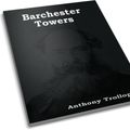 Cover Art for 2370006120421, Barchester Towers by Anthony Trollope