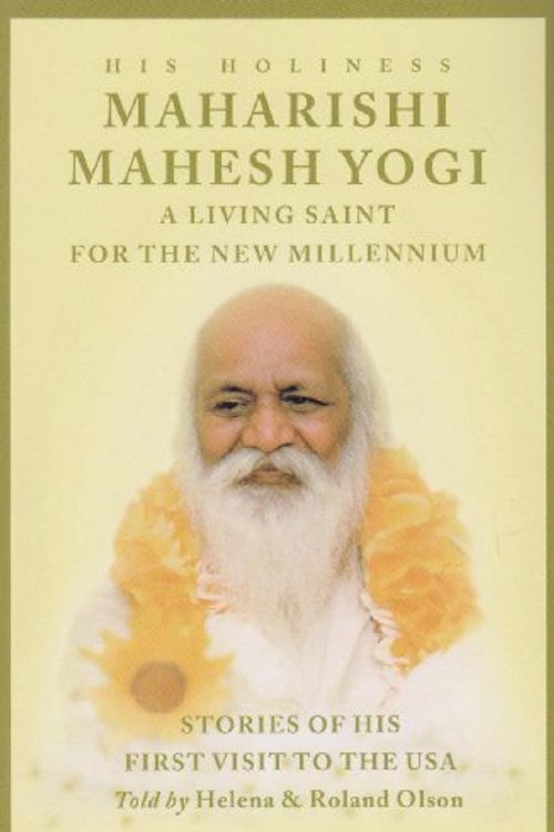 Cover Art for 9781595409935, Maharishi Mahesh Yogi - A Living Saint for the New Millennium by Theresa Olson
