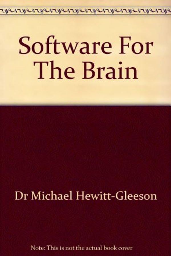 Cover Art for 9780947351106, Software For The Brain by Dr. Michael Hewitt-Gleeson