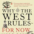 Cover Art for 9781846681479, Why The West Rules - For Now by Ian Morris