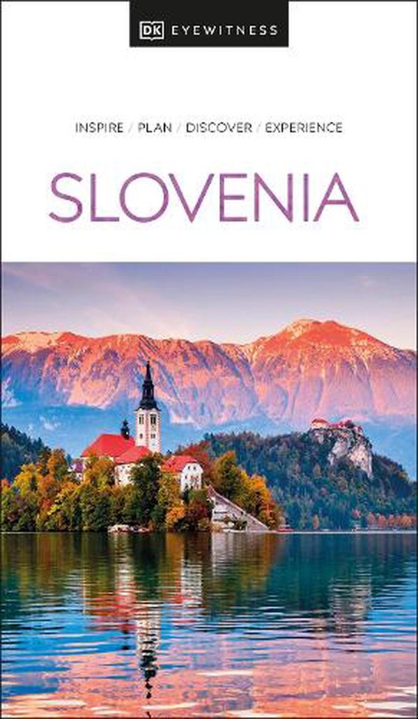 Cover Art for 9780241615317, DK Eyewitness Slovenia (Travel Guide) by DK Eyewitness