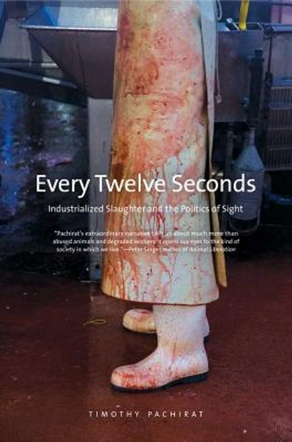 Cover Art for 9780300152678, Every Twelve Seconds by Timothy Pachirat