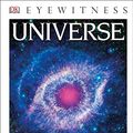 Cover Art for 9781465433626, DK Eyewitness Books: Universe by DK