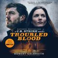 Cover Art for 9781549157738, Troubled Blood by Robert Galbraith