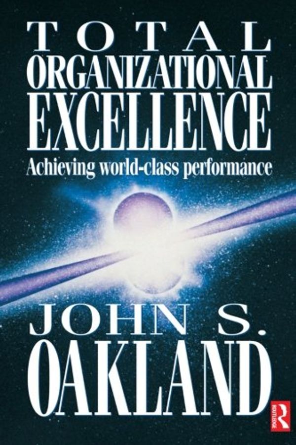 Cover Art for 9780750652711, Total Organizational Excellence by John Oakland