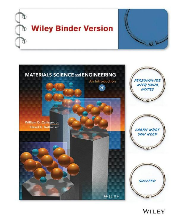 Cover Art for 9781118566541, Materials Science and Engineering an Introduction 9E Binder Ready Version + WileyPlus Registration Card by William D. Callister, David G. Rethwisch