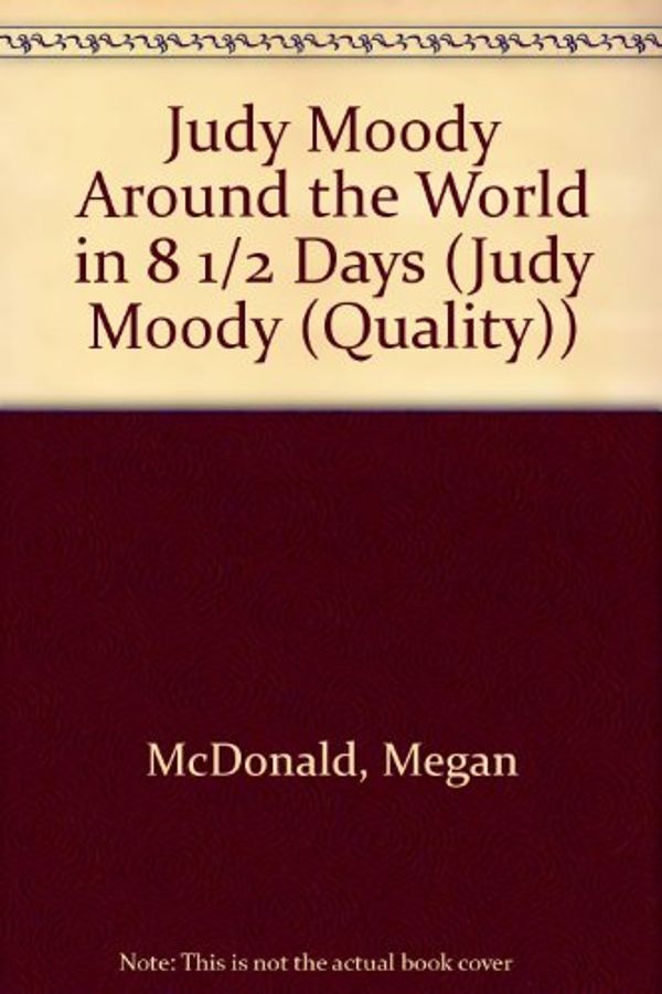 Cover Art for 9781606866535, Judy Moody Around the World in 8 1/2 Days by Megan McDonald