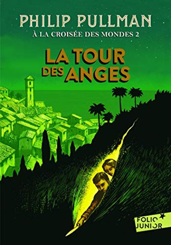 Cover Art for 9782075091244, A la croisée des mondes, Tome 2 : La tour des anges by Philip Pullman