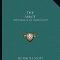 Cover Art for 9781162631820, The Abbot by Sir Walter Scott