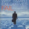 Cover Art for 9781101118238, Why Smart Executives Fail by Sydney Finkelstein