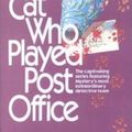 Cover Art for 9780606132503, The Cat Who Played Post Office by Lilian Jackson Braun