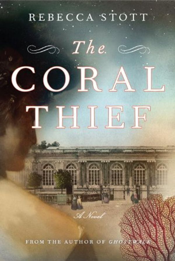 Cover Art for 9780385531467, The Coral Thief by Rebecca Stott