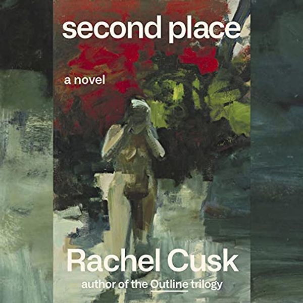 Cover Art for B08HSP2WPP, Second Place by Rachel Cusk