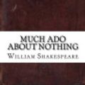 Cover Art for 9781539408901, Much ADO about Nothing by William Shakespeare